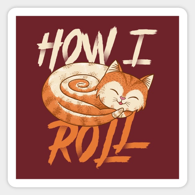 How I Roll - Cinnamon Roll Cute Cat Baker Sticker by Juandamurai